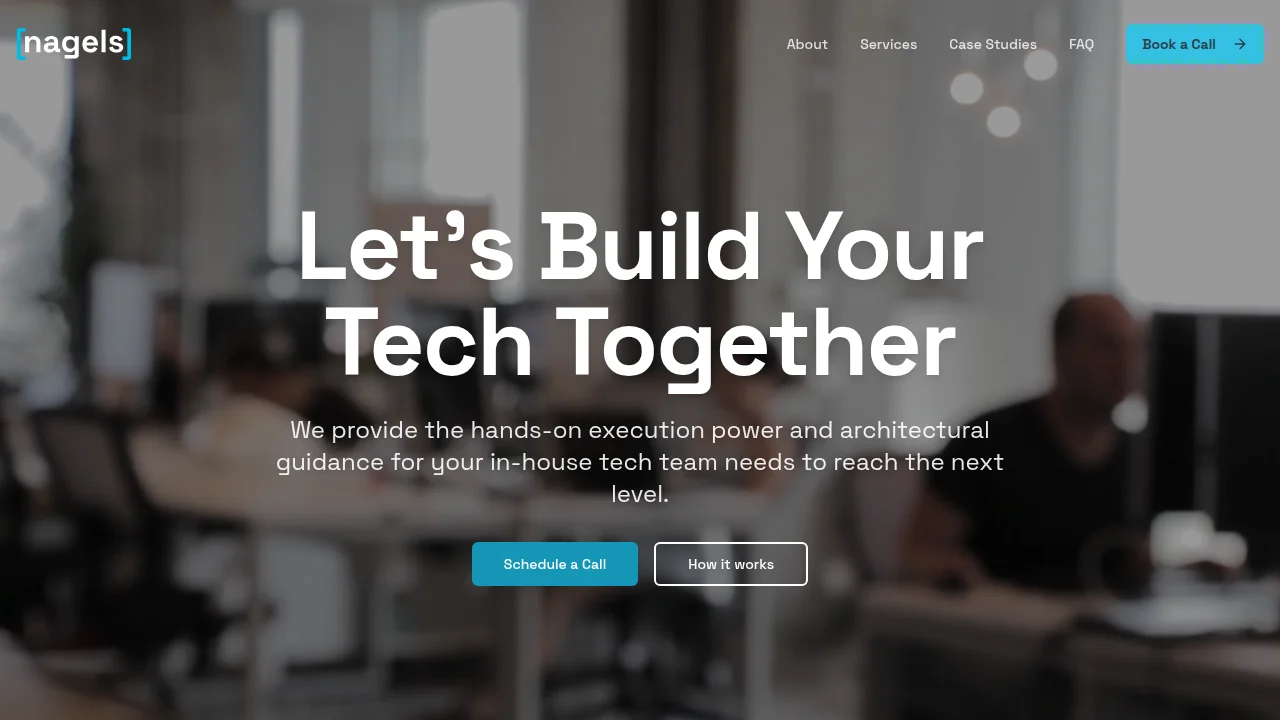 Nagels.tech homepage with the headline Let’s Build Your Tech Together and buttons to schedule a call or see how it works